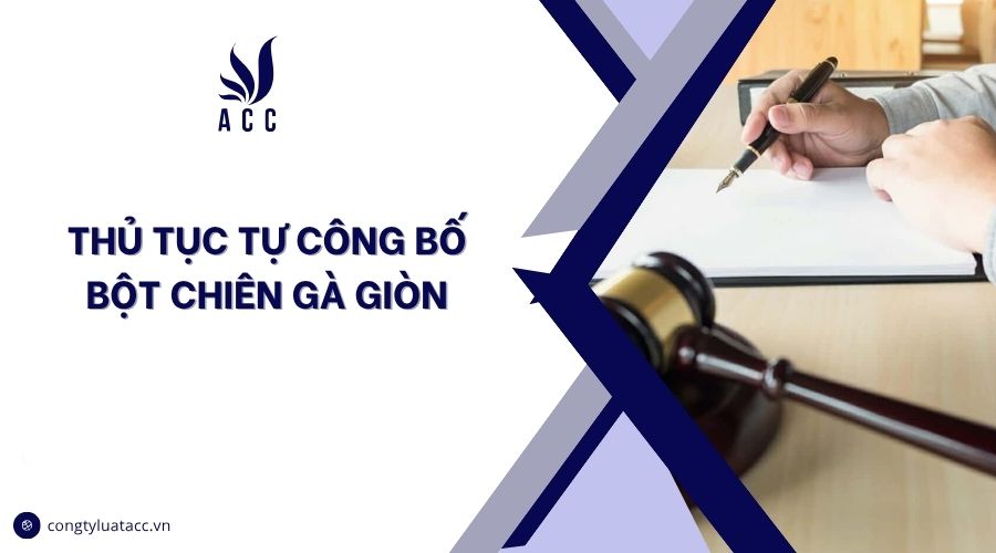 Thủ tục tự công bố bột chiên gà giòn