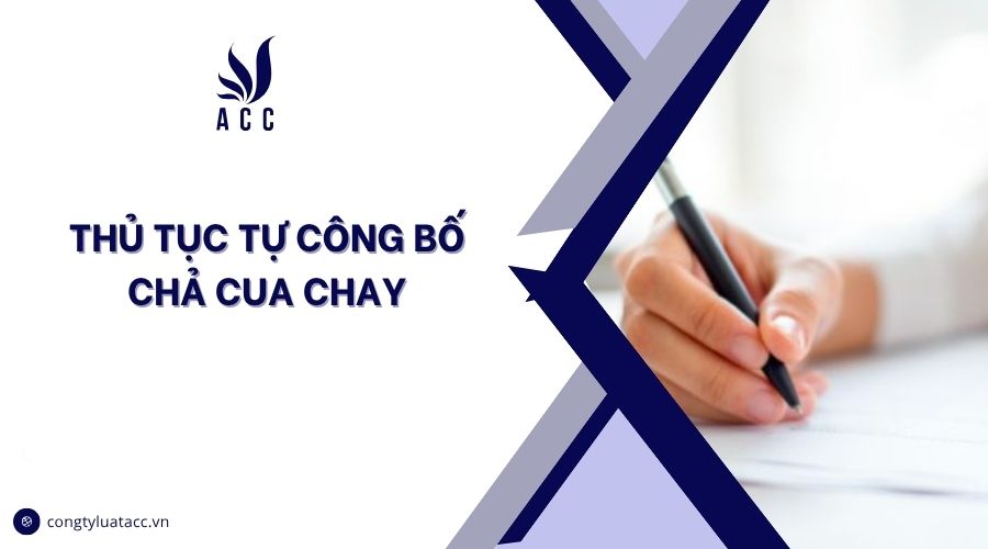 Thủ tục tự công bố chả cua chay