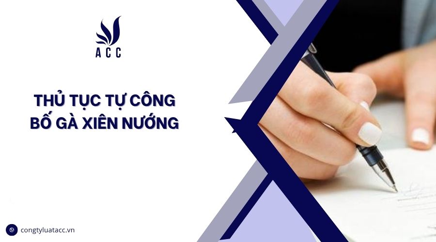 Thủ tục tự công bố gà nướng