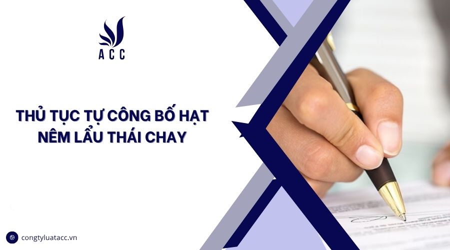 Thủ tục tự công bố hạt nêm lẩu thái chay