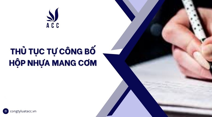 Thủ tục tự công bố hộp nhựa mang cơm