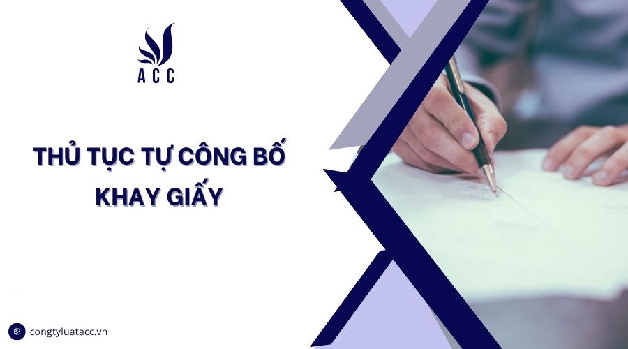 Thủ tục tự công bố khay giấy