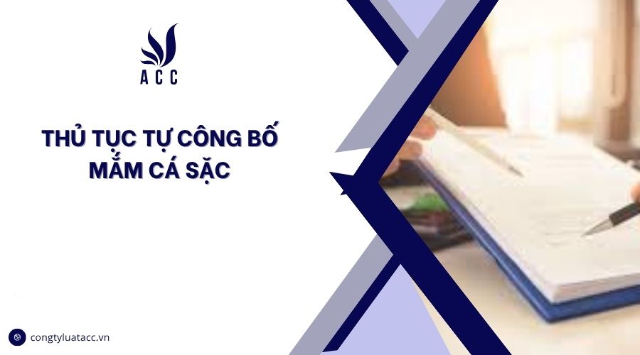 Thủ tục tự công bố mắm cá sặc