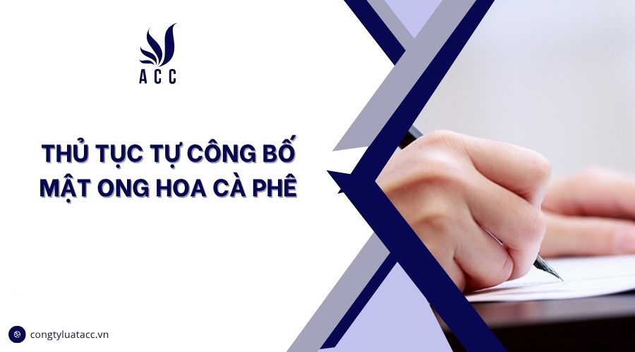 Thủ tục tự công bố mật ong hoa cà phê