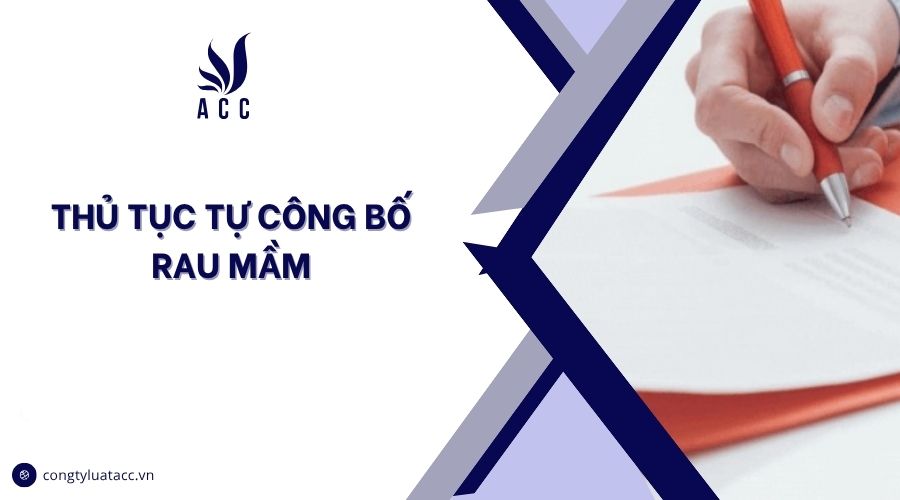 Thủ tục tự công bố rau mầm