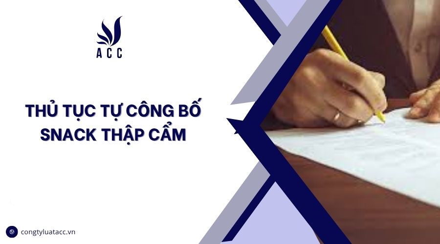Thủ tục tự công bố snack thập cẩm