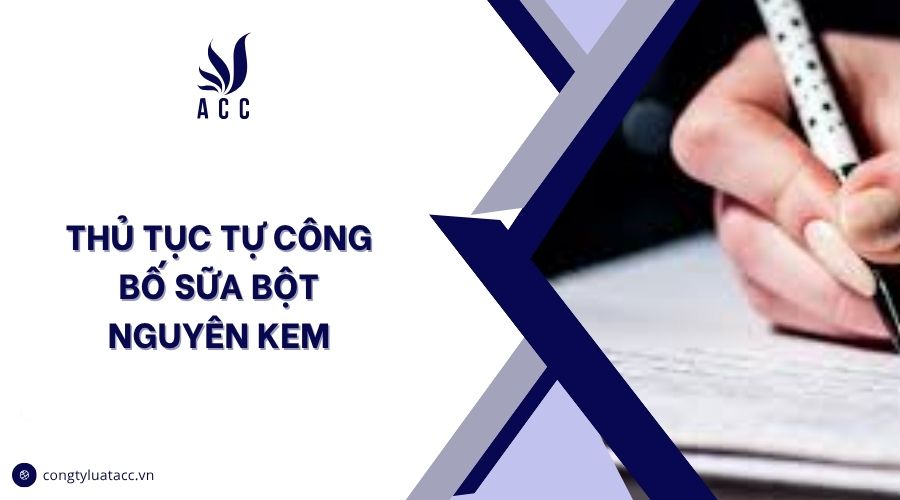 Thủ tục tự công bố sữa bột nguyên kem