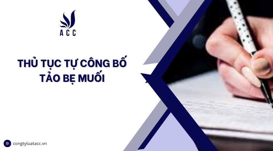 Thủ tục tự công bố tảo bẹ muối
