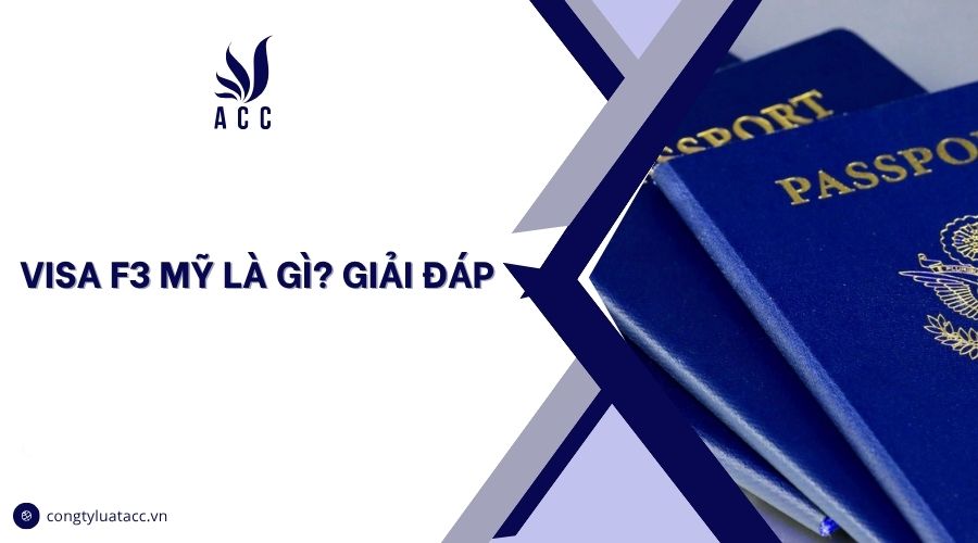 Visa F3 Mỹ là gì? Giải đáp