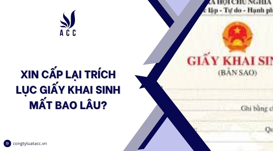 Xin cấp lại trích lục giấy khai sinh mất bao lâu?