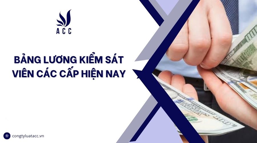 Bảng lương kiểm sát viên các cấp hiện nay