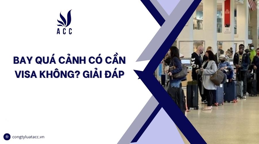 Bay quá cảnh có cần visa không? Giải đáp