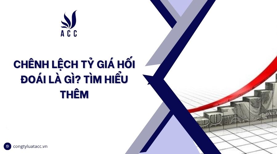 Chênh lệch tỷ giá hối đoái là gì? Tìm hiểu thêm