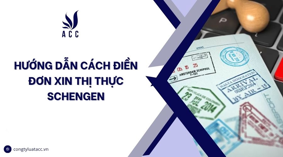 Hướng dẫn cách điền đơn xin thị thực Schengen