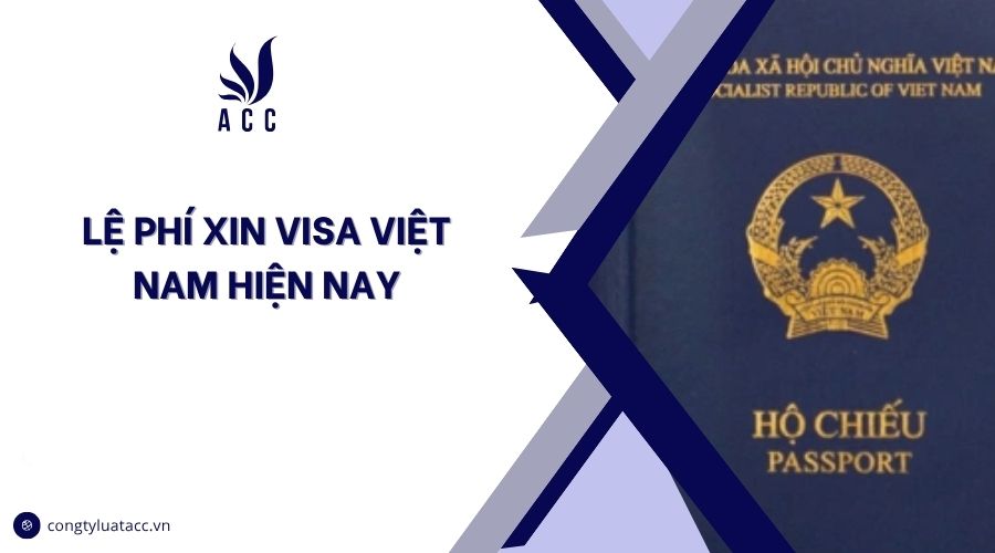 Lệ phí xin visa Việt Nam hiện nay