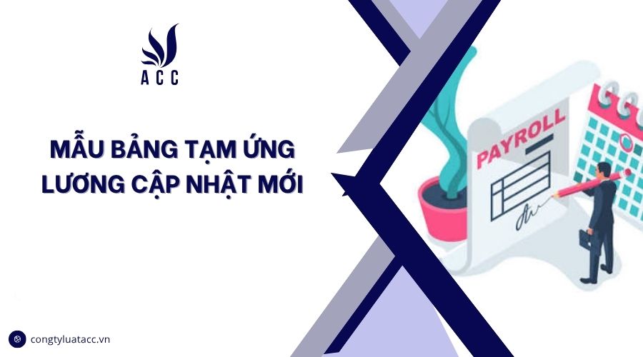 Mẫu bảng tạm ứng lương cập nhật mới