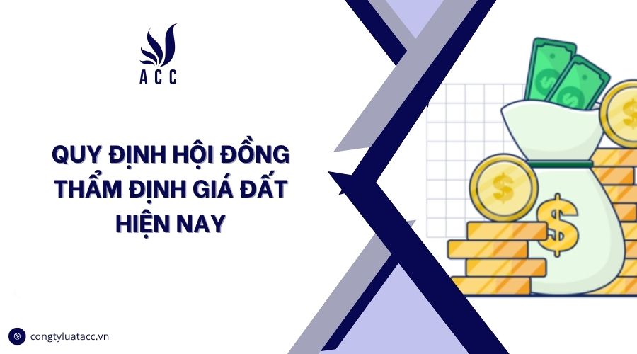 Quy định hội đồng thẩm định giá đất hiện nay