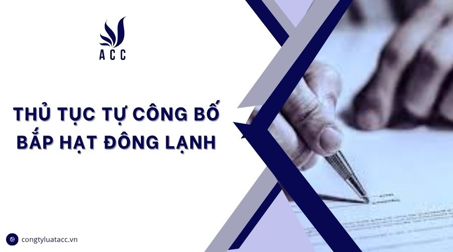 Thủ tục tự công bố bắp hạt đông lạnh