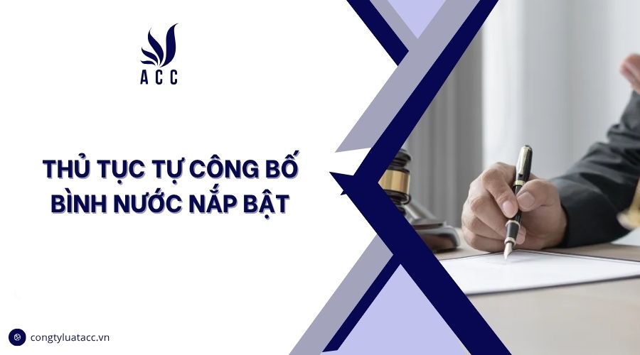Thủ tục tự công bố bình nước nắp bật