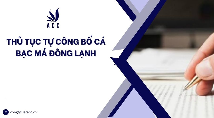 Thủ tục tự công bố cá bạc má đông lạnh