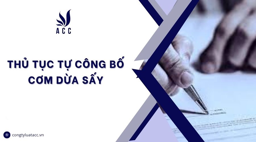 Thủ tục tự công bố cơm dừa sấy