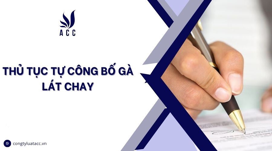 Thủ tục tự công bố gà lát chay
