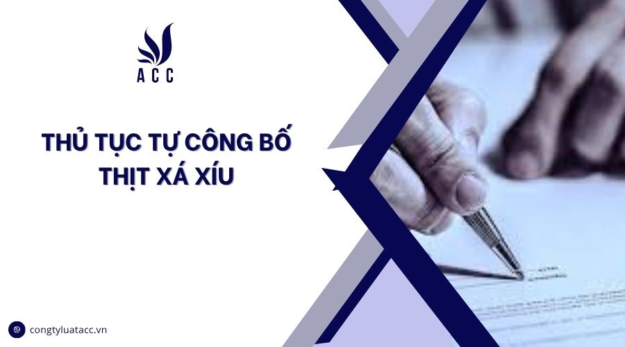 Thủ tục tự công bố thịt xá xíu