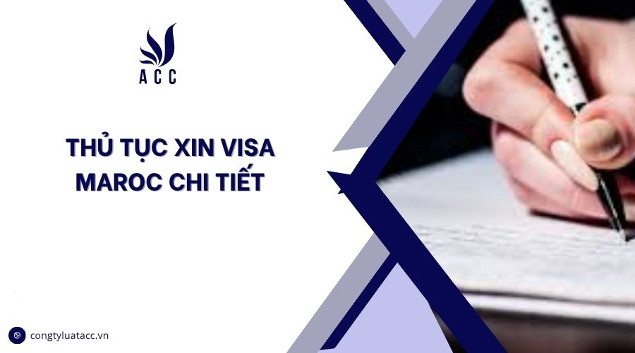 Thủ tục xin visa Maroc chi tiết