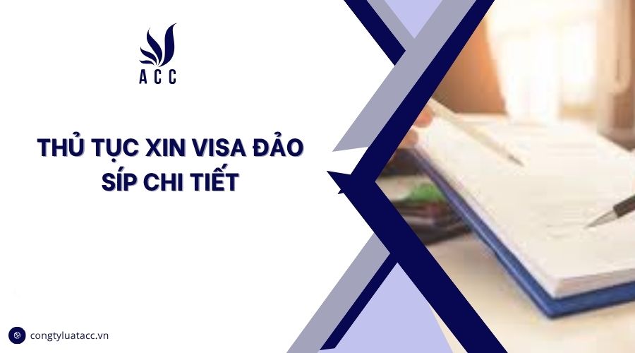 Thủ tục xin visa đảo Síp chi tiết