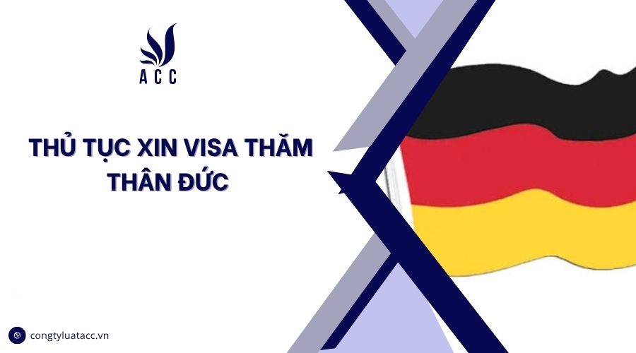 Thủ tục xin visa thăm thân Đức