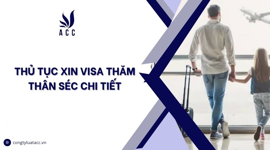 Thủ tục xin visa thăm thân Séc chi tiết