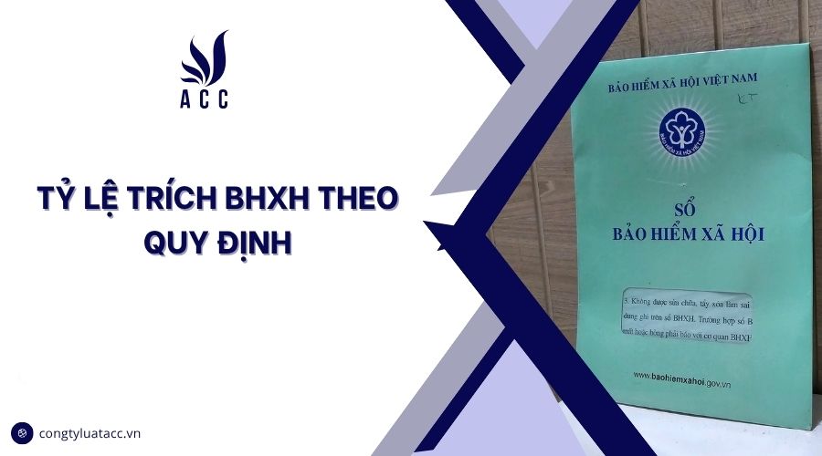 Tỷ lệ trích BHXH theo quy định
