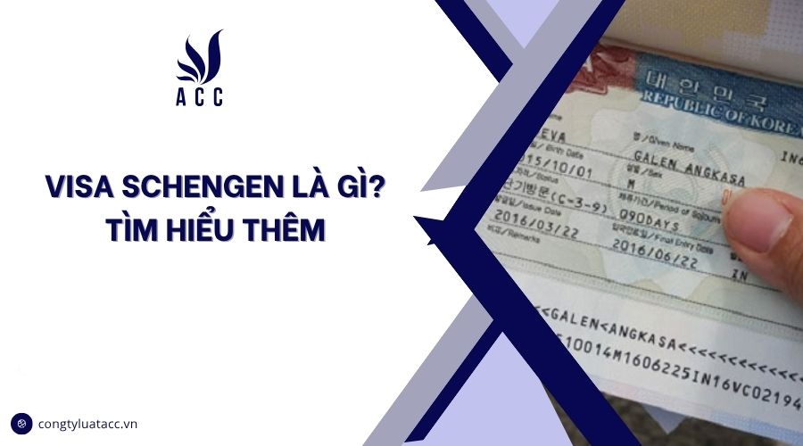 Visa schengen là gì? Tìm hiểu thêm