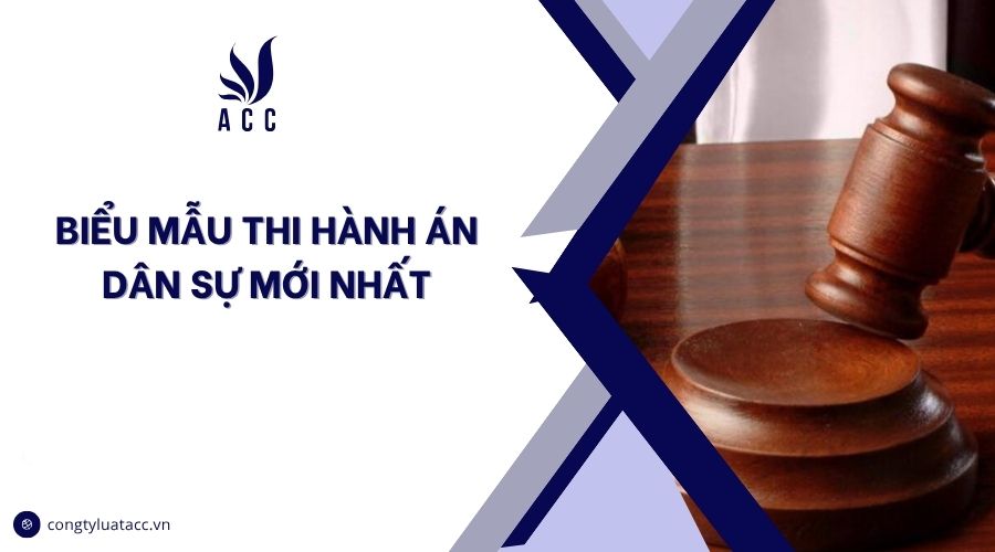Biểu mẫu thi hành án dân sự mới nhất