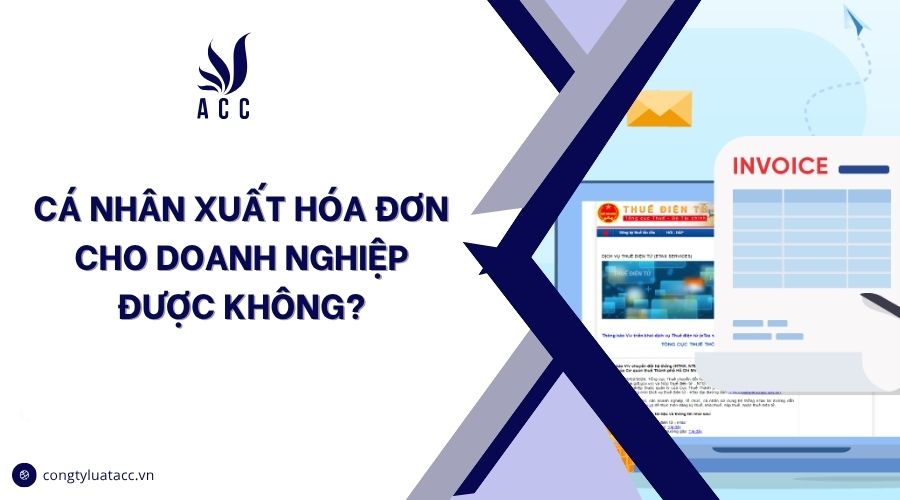 Cá nhân xuất hóa đơn cho doanh nghiệp được không?