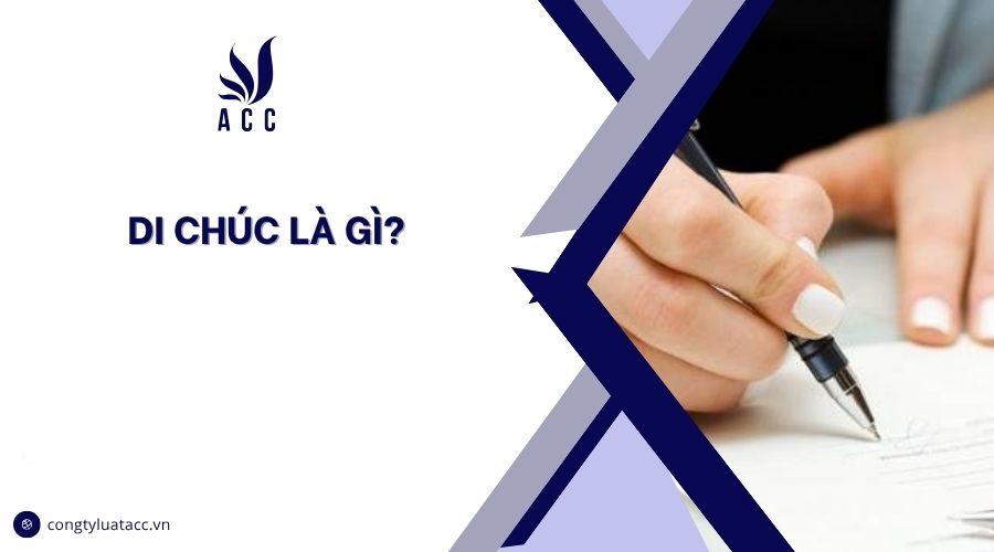 Di chúc là gì?