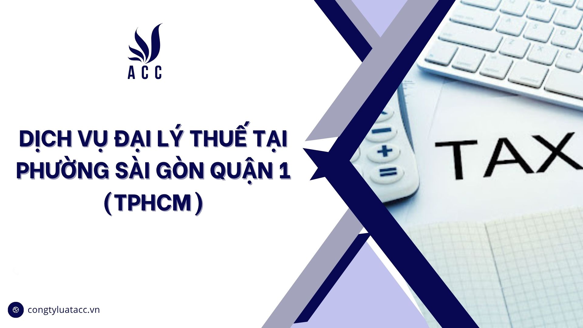 Dịch vụ đại lý thuế tại Phường Sài Gòn Quận 1 (TPHCM)