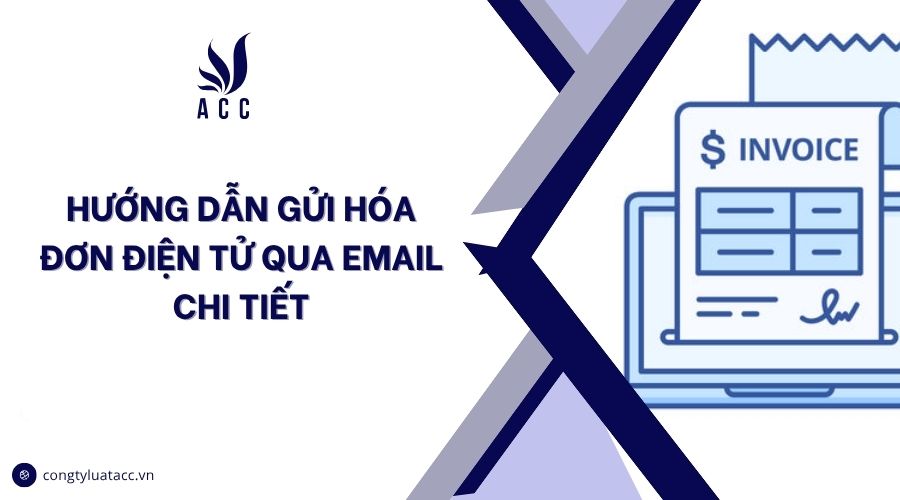 Hướng dẫn gửi hóa đơn điện tử qua email chi tiết