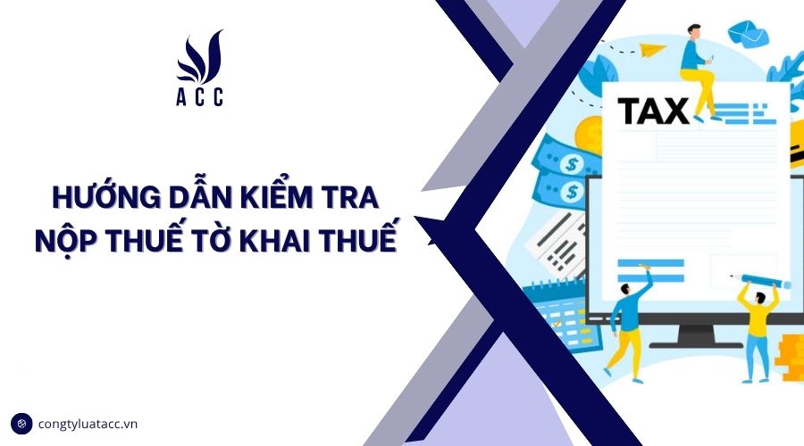 Hướng dẫn kiểm tra nộp thuế tờ khai thuế