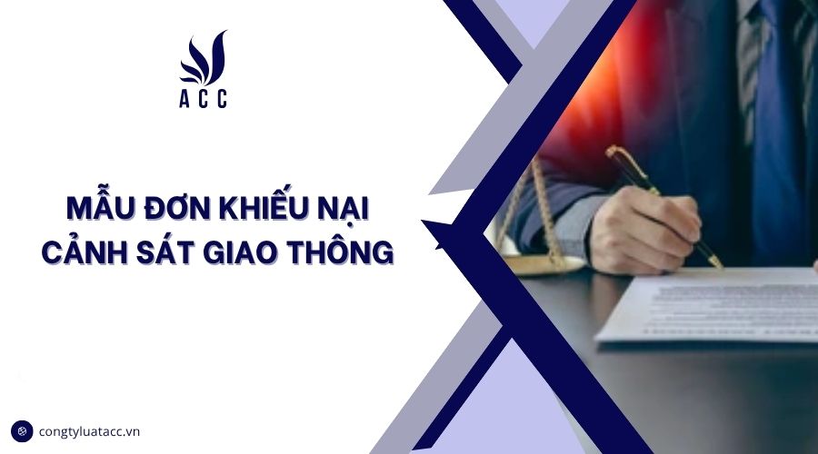 Mẫu đơn khiếu nại cảnh sát giao thông