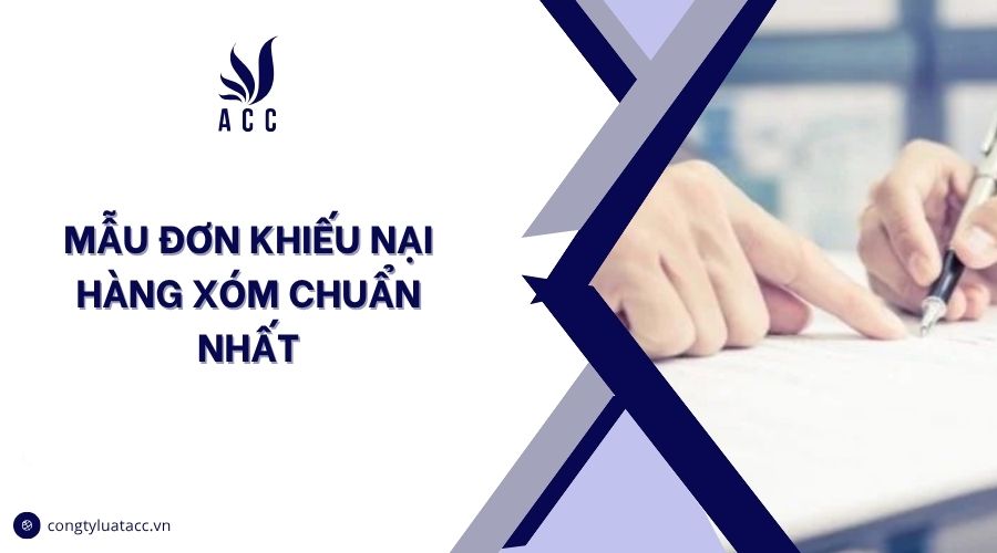 Mẫu đơn khiếu nại hàng xóm chuẩn nhất