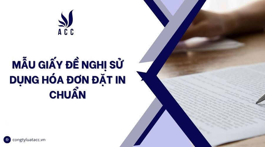 Mẫu giấy đề nghị sử dụng hóa đơn đặt in chuẩn