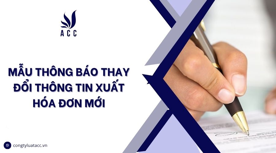 Mẫu thông báo thay đổi thông tin xuất hóa đơn mới