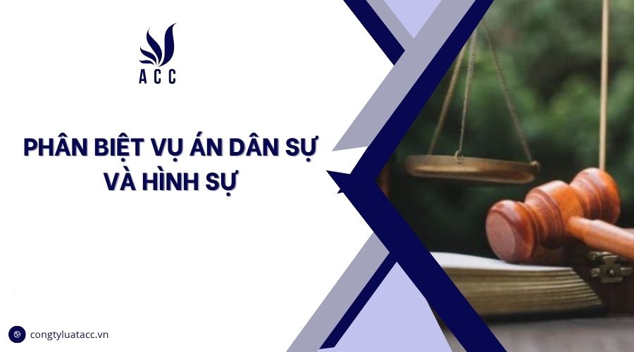 Phân biệt vụ án dân sự và hình sự