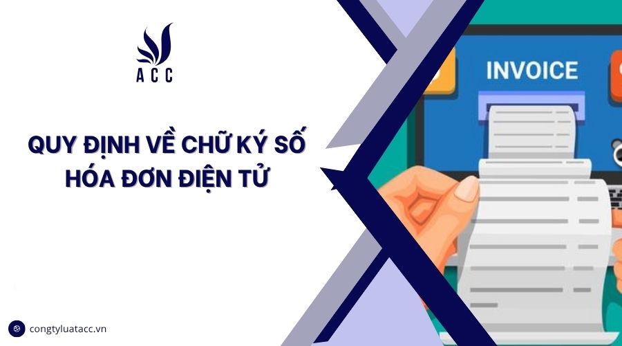 Quy định về chữ ký số hóa đơn điện tử