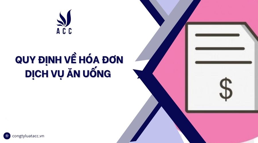 Quy định về hóa đơn dịch vụ ăn uống