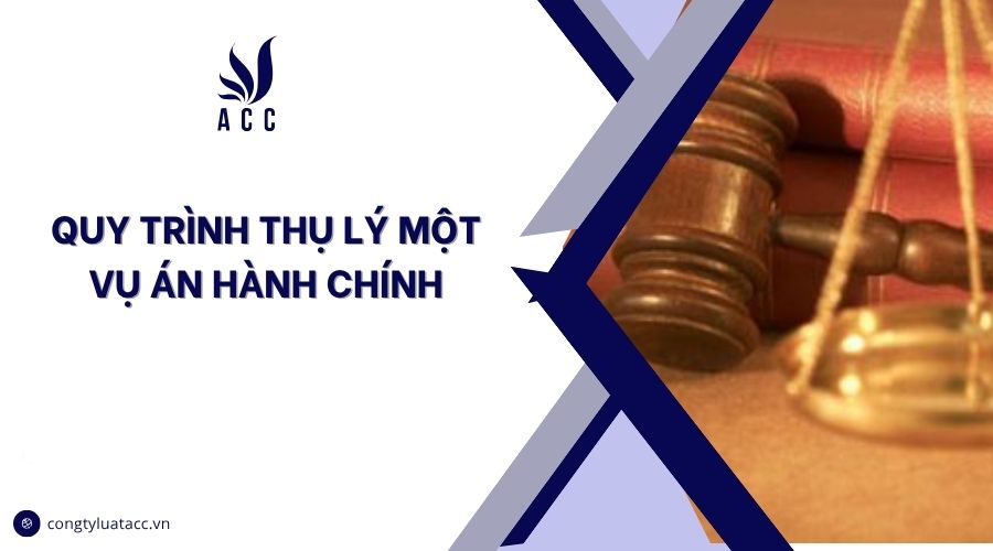 Quy trình thụ lý một vụ án hành chính