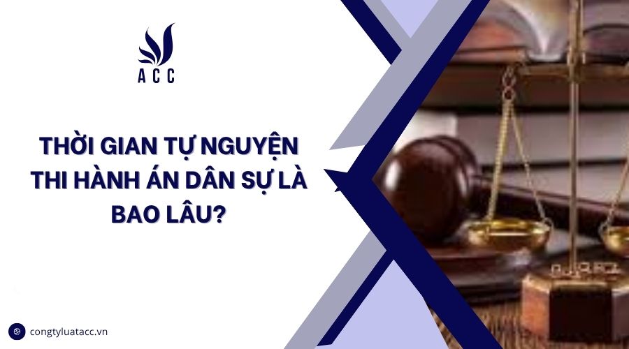 Thời gian tự nguyện thi hành án dân sự là bao lâu?