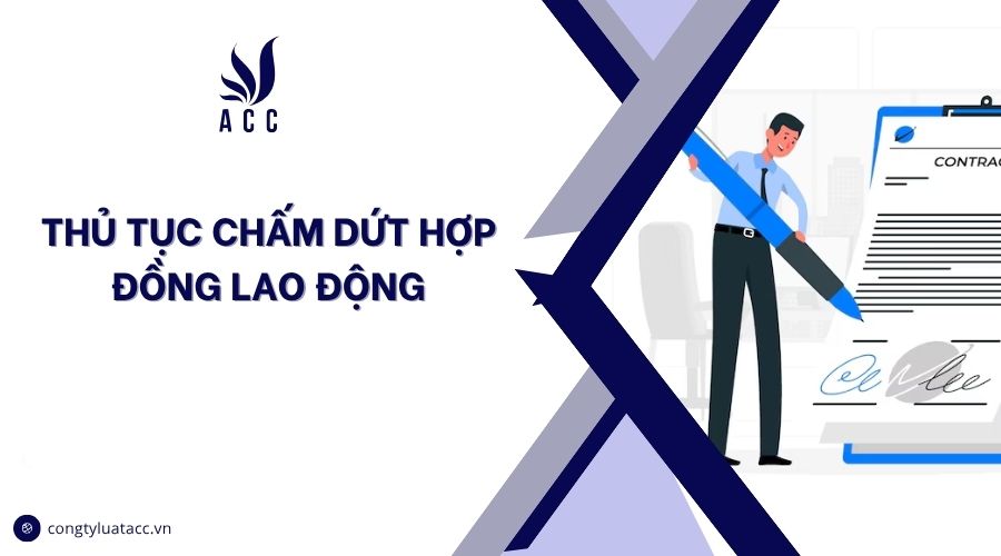 Thủ tục chấm dứt hợp đồng lao động
