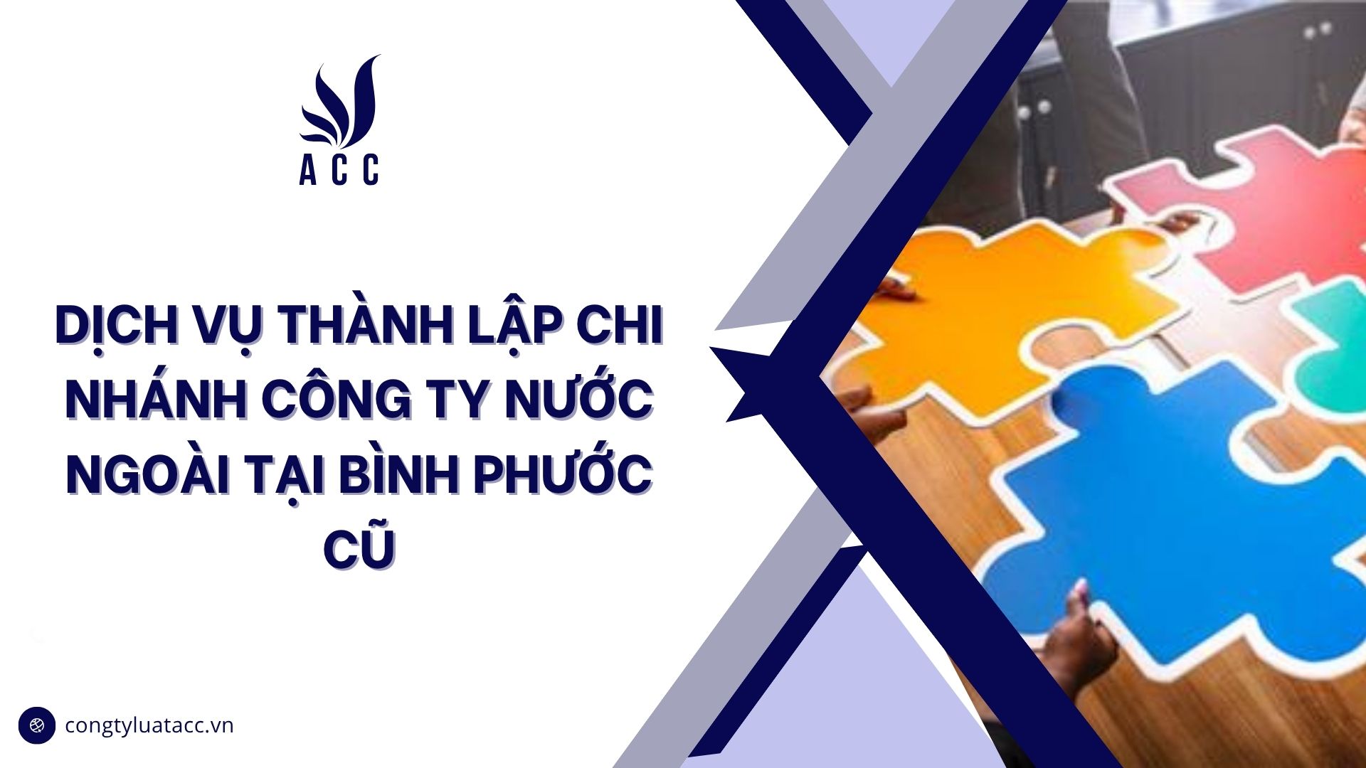 Dịch vụ thành lập chi nhánh công ty nước ngoài tại Bình Phước cũ